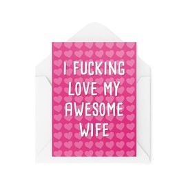 Wife Cards Anniversary Card I F*cking Love My Awesome Wife Valentines Day Birthday for Her Wifey Lover Anniversary Novelty CBH531