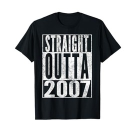 Straight Outta 2007 18th Birthday 18 Years Old T-Shirt