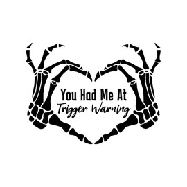 You Had Me at Trigger Warning Skeleton Books Funny NOK Decal Vinyl Sticker |Cars Trucks Vans Walls Laptop| Black |5.5 x 4.2 in|NOK2284