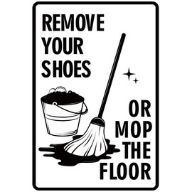 Shoes Off First! Vintage House Rules Sign - Remove Shoes & Mop Floor Aluminum Decor (8x12") - Farmhouse Kitchen/Bar Wall Art with Humorous Twist (128)