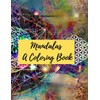 Mandalas: A Coloring Book