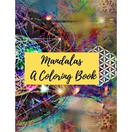 Mandalas: A Coloring Book