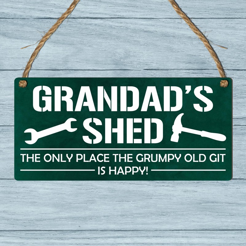 Grandad's Shed - The Grumpy Old Git's Happy Place" -