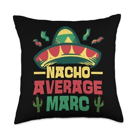 Not Your Ordinary Name. Nacho Average Marc Throw Pillow, 18x18, Multicolor