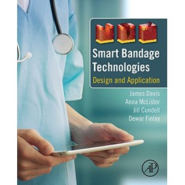 Smart Bandage Technologies: Design and Application