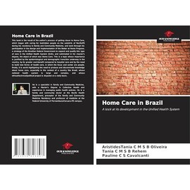 Home Care in Brazil: A look at its development in the Unified Health System