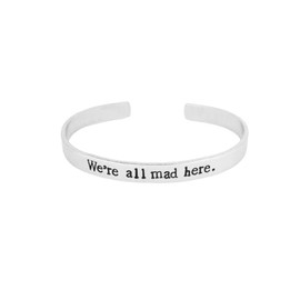 We're All Mad Here - Aluminum Bracelet