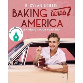 AUTOGRAPHED Baking Across America A Vintage Recipe Road Trip by B. Dylan Hollis