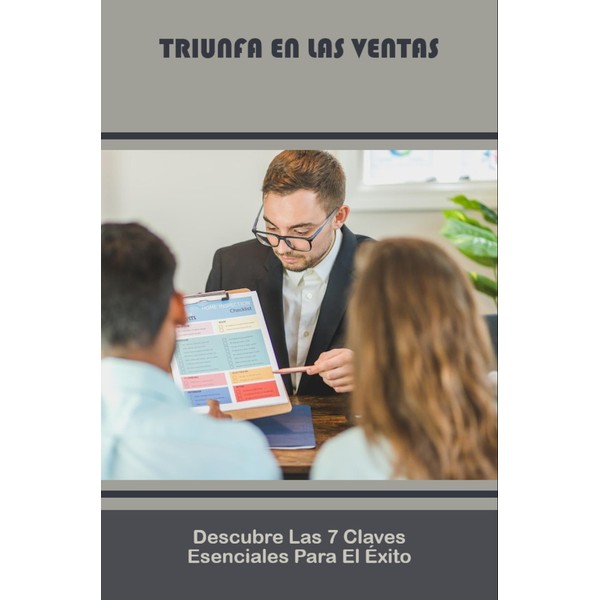  Triunfa En Las Ventas: Descubre Las 7 Claves Esenciales