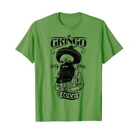El Gringo Loco Bad Hombre T-shirt, Funny Cinco De Mayo Shirt