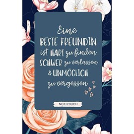 EINE BESTE FREUNDIN IST HART ZU FINDEN SCHWER ZU VERLASSEN: A5 Notizbuch 120 Seiten liniert | Buch Beste Freundin | Geschenk für die Beste Freundin | ... | Geschenkideen | BFF Geschenke Mädchen