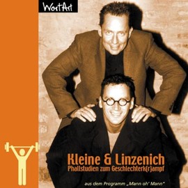 Phallstudien zum Geschlechterk(r)ampf. CD. Aus dem Programm ' Mann oh Mann'.