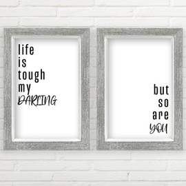 Life Is Tough My Darling, But So Are You Wall Decor (11x17 inch Unframed Prints, Life Is Tough My Darling, But So Are You Art, Set of 2 Farmhouse Prints, Life Is Tough My Darling, But So Are You Sign)
