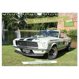 Autoklassiker Ford vom A-Model bis Thunderbird (Wandkalender 2026 DIN A4 quer), CALVENDO Monatskalender