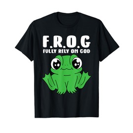 Cute Fully Rely On God Amphibian Herpetologist Frog Fan T-Shirt