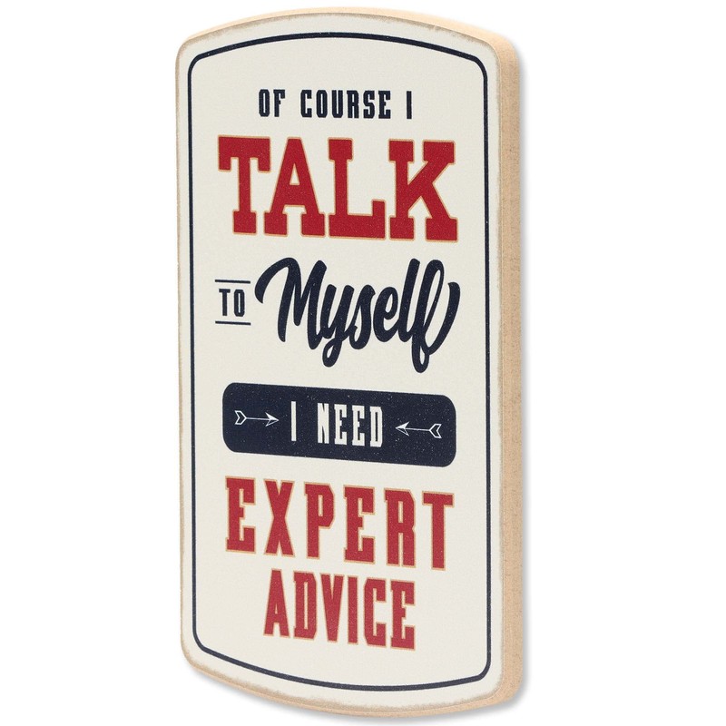 Talk to Myself Wood Wall Decor - Funny Sign for