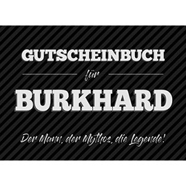 Gutscheinbuch für Burkhard – der Mann, der Mythos, die Legende: 20 Blanko-Gutscheine zum selbst ausfüllen als Geschenk zum Geburtstag oder zu Weihnachten