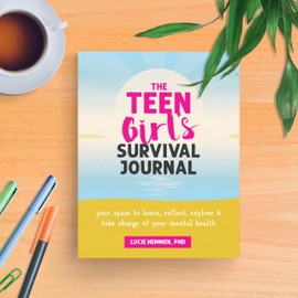 The Teen Girl’s Survival Journal: Your Space to Learn, Reflect, Explore, and Take Charge of Your Mental Health (The Instant Help Guided Journal for Teens Series)