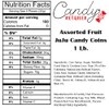 Candy Retailer Assorted Fruit JuJu Candy Coins 1 Lb.