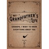 My Grandfather's Life - Second Edition: Grandpa, I Want to