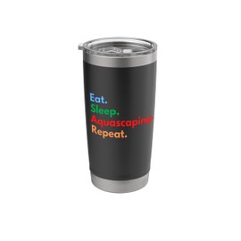 Eat Sleep Aquascaping Repeat for Aquascape Lovers Stainless Steel Insulated Tumbler