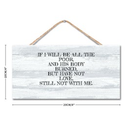 DecStic If I Will Be All The Poor, And His Body Burned, But Have Not Love Wood Signs Plaque Bible Verse Rustic Wood Wall Hanging Decoration For Bedroom Living Room Shelf Kitchen Home 4x8 IN