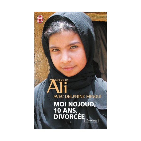 Moi Nojoud, 10 ANS, Divorcee (Documents) (French Edition)