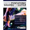 Exotic Pentatonic Soloing for Guitar: Exotic scales and guitar licks