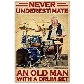 Vintage Drummer Poster Metal Plaque Never Underestimate An Old Man With A Drum Set Retro Metal Tin Sign Plaque Wall Decor Gift For Bathroom Restaurant Farm Bedroom Cafe School 12x17 Inch