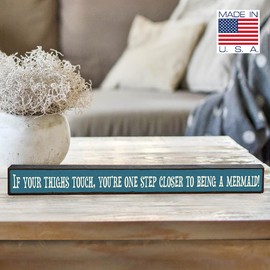 If Your Thighs Touch - Skinny Wooden Sign by My Word!
