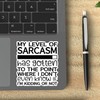 (3Pcs) My Level of Sarcasm Has Gotten to The Point