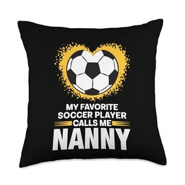 My Favorite Soccer Player Calls Me Nanny Throw Pillow