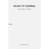 90 Day Fit Journal: Track. Reflect. Transform