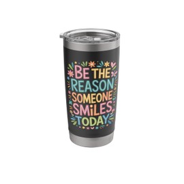 Colorful Design Be The Reason Someone Smiles Today Stainless Steel Insulated Tumbler