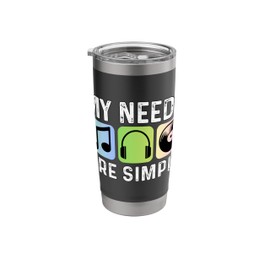 My Needs Are Simple Music Headphones Vinyl Stainless Steel Insulated Tumbler