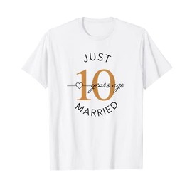 Just Married 10 Years Ago 10th Wedding Anniversary T-Shirt