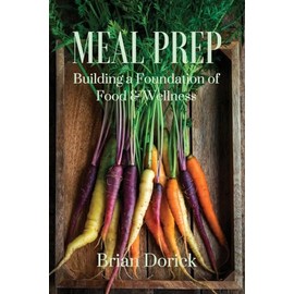 Meal Prep: Building a foundation of Food & Wellness
