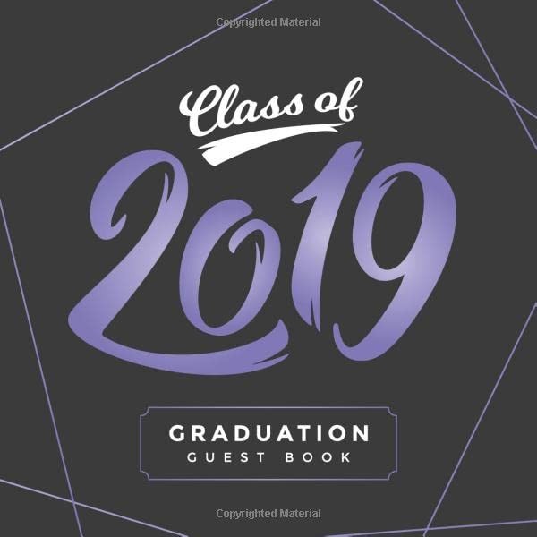 Class Of 2019 Graduation Guest Book: For an Unforgettable Celebration