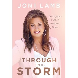 Through the Storm: Courageous Faith in Turbulent Times