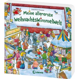 Meine allererste WeihnachtsWimmelWelt: Wimmelspaß für die Advents- und Weihnachtszeit zum gemeinsamen Suchen und Entdecken - Pappbilderbuch für Kinder ab 2 Jahren