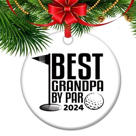 Best Grandpa by Par Christmas Ornament 2024, Grandpa, Grandpa Gift