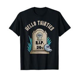 Hello Thirties 30th Gothic Birthday RIP 20s Tombstone T-Shirt