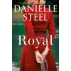 Royal: A Novel - Hardcover By Steel, Danielle - GOOD