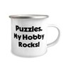 Sarcasm Puzzles Gifts, Puzzles. My Hobby Rocks!, Birthday 12oz Camper