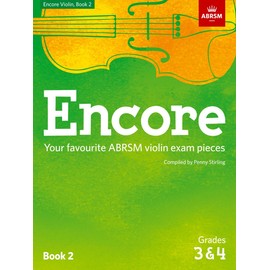 Encore Violin, Book 2, Grades 3 & 4: Your favourite ABRSM violin exam pieces (ABRSM Exam Pieces)