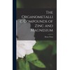 The Organometallic Compounds of Zinc and Magnesium