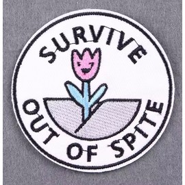 Survive Out of Spite Plant Flower Bloom Dirt Revenge Spiteful Survival Fight Tough Meme Funny Phrase Joke 2.8" Iron On Patch for Clothing