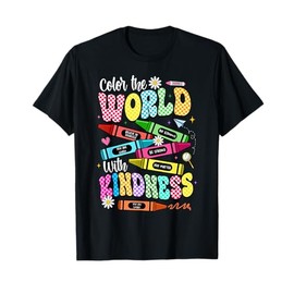 Color The World With Kindness Teacher Funny Back To School T-Shirt