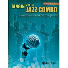 Singin' with the Jazz Combo: Baritone Saxophone: Baritone Saxophone: 10 Standards for vocalists with combo accompaniment