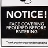 Caledonia Signs 28585H Notice! Face covering required before entering